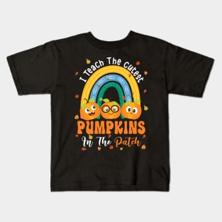 Rainbow I Teach The Cutest Pumpkins In The Patch Fall Season T-Shirt Kids T-Shirt